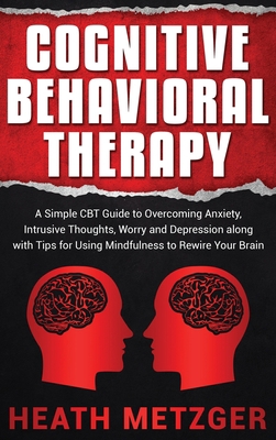 Cognitive Behavioral Therapy: A Simple CBT Guid... 1952559006 Book Cover