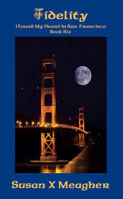 Fidelity (I Found My Heart in San Francisco, Bo... 097708857X Book Cover