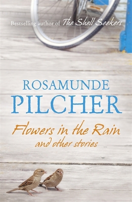 Flowers in the Rain and Other Stories. Rosamund... 1444761749 Book Cover