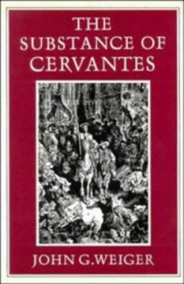 The Substance of Cervantes 0521305160 Book Cover