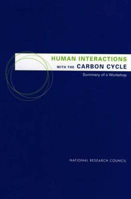 Human Interactions with the Carbon Cycle: Summa... 0309084202 Book Cover