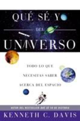 Qué Sé Yo del Universo: Todo Lo Que Necesitas S... [Spanish] 006082087X Book Cover
