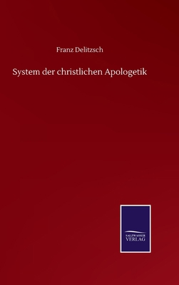 System der christlichen Apologetik [German] 3752509813 Book Cover