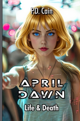April Dawn: Life & Death B0FD6H4J1N Book Cover