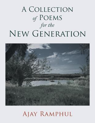 A Collection Of Poems For The New Generation 1482873516 Book Cover