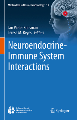 Neuroendocrine-Immune System Interactions 3031213572 Book Cover