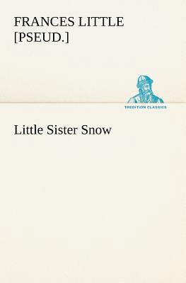 Little Sister Snow 3849184358 Book Cover