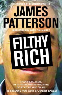 Filthy Rich: The Shocking True Story of Jeffrey... 1455542644 Book Cover