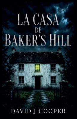 La Casa de Baker's Hill [Spanish] B0H7TG5G28 Book Cover