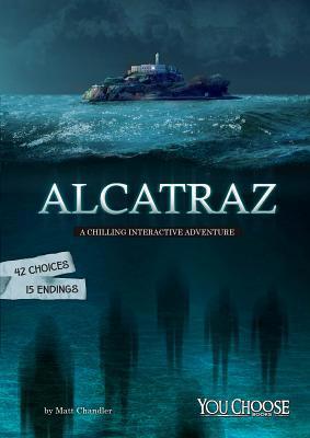 Alcatraz: A Chilling Interactive Adventure 1515725804 Book Cover