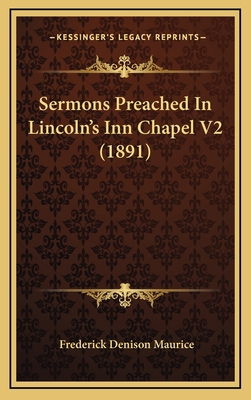 Sermons Preached in Lincoln's Inn Chapel V2 (1891) 1165042479 Book Cover