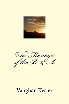 The Manager of the B. & A. 1540569926 Book Cover