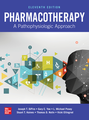 Pharmacotherapy: A Pathophysiologic Approach, E... 1260116816 Book Cover