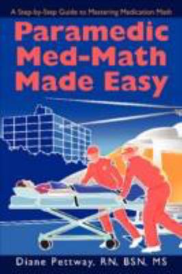 Paramedic Med-Math Made Easy 0595506356 Book Cover