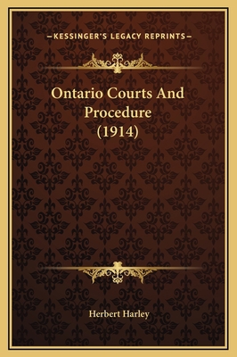 Ontario Courts And Procedure (1914) 1169205461 Book Cover