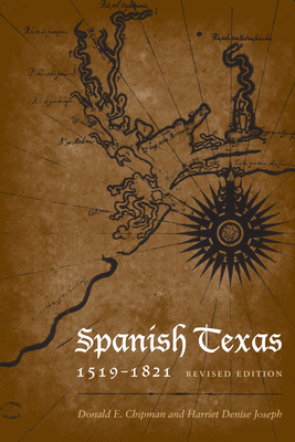 Spanish Texas, 1519-1821: Revised Edition 0292721803 Book Cover
