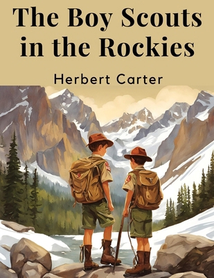The Boy Scouts in the Rockies 1836573227 Book Cover