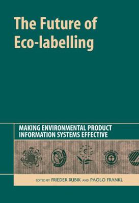 The Future of Eco-labelling: Making Environment... 187471987X Book Cover