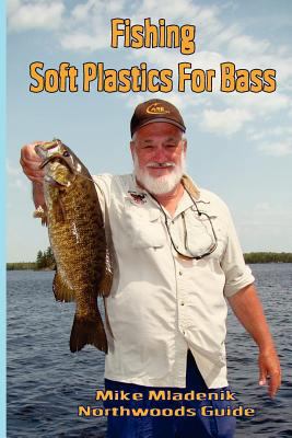 Fishing Soft Plastics For Bass 1480057185 Book Cover