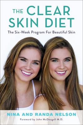 The Clear Skin Diet: The Six-Week Program for B... 1602865655 Book Cover