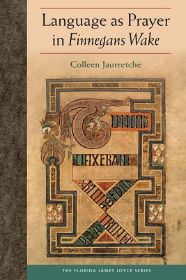 Language as Prayer in Finnegans Wake 0813066379 Book Cover