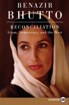 Reconciliation: Islam, Democracy, and the West [Large Print] 0061649430 Book Cover