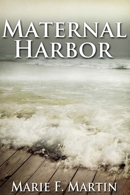 Maternal Harbor 147927013X Book Cover