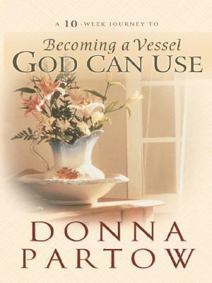 Becoming A Vessel God Can Use [Large Print] 078627882X Book Cover