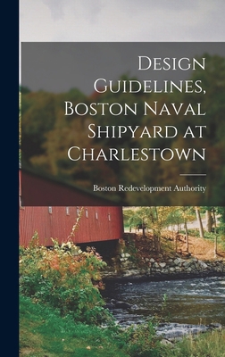 Design Guidelines, Boston Naval Shipyard at Cha... B0BPYYXBGK Book Cover