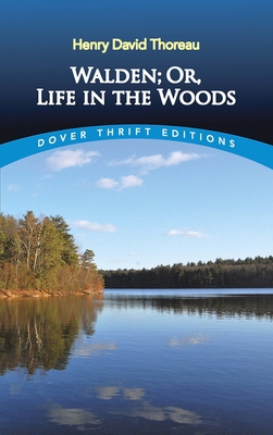 Walden, Or, Life in the Woods 0486284956 Book Cover