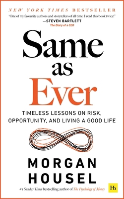 Same as Ever: Timeless Lessons on Risk, Opportu... 1804090638 Book Cover