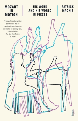 Mozart in Motion: His Work and His World in Pieces 125033571X Book Cover