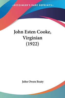 John Esten Cooke, Virginian (1922) 1120304857 Book Cover