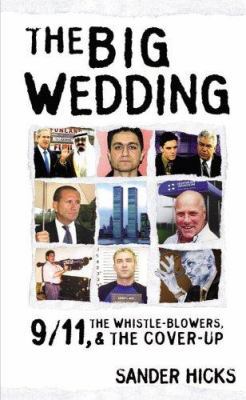 The Big Wedding: 9/11, the Whistle Blowers, and... 097527631X Book Cover