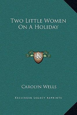 Two Little Women on a Holiday 1169277144 Book Cover