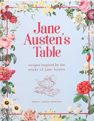 Jane Austen's Table: Recipes Inspired by the Wo... 1645179133 Book Cover