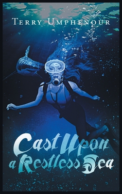 Cast Upon a Restless Sea 1643619047 Book Cover