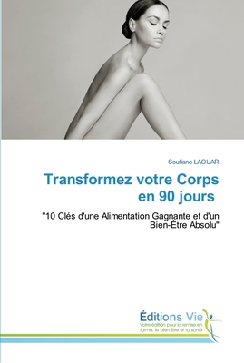 Transformez votre Corps en 90 jours [French] 6139593239 Book Cover