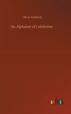 An Alphabet of Celebrites 3752370734 Book Cover