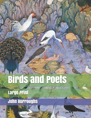 Birds and Poets: Large Print 1706731388 Book Cover