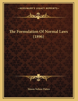 The Formulation Of Normal Laws (1896) 1167036085 Book Cover