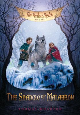The Shadow of Malabron: The Perilous Realm: Boo... 0763639117 Book Cover