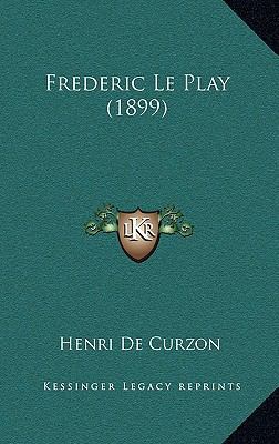 Frederic Le Play (1899) [French] 1167919211 Book Cover