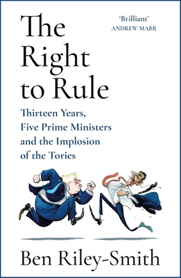 The Right to Rule: Thirteen Years, Five Prime M... 1399810294 Book Cover
