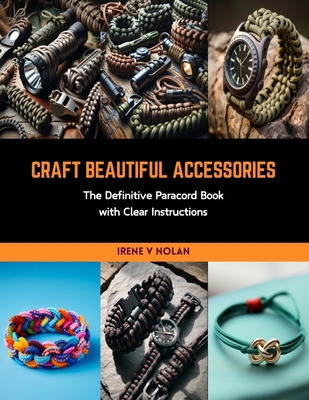 Craft Beautiful Accessories: The Definitive Par... B0CRKQ6GZ5 Book Cover