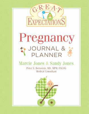 Great Expectations: Pregnancy Journal & Planner... 1402777051 Book Cover