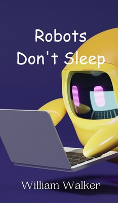 Robots Don't Sleep 9908014226 Book Cover