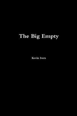 The Big Empty 1365131750 Book Cover