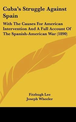 Cuba's Struggle Against Spain: With The Causes ... 112026264X Book Cover