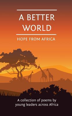 A Better World: Hope From Africa 0639937357 Book Cover